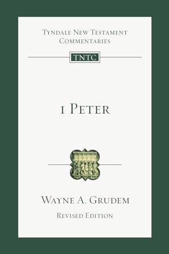 1 Peter: An Introduction and Commentary (Tyndale New Testament Commentaries Book 17)