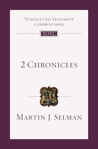 2 Chronicles: An Introduction and Commentary (Tyndale Old Testament Commentaries Book 11)