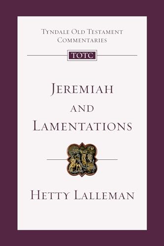 Jeremiah and Lamentations: An Introduction and Commentary (Tyndale Old Testament Commentaries Book 21)