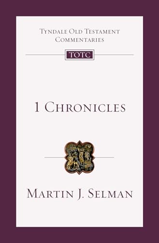 1 Chronicles: An Introduction and Commentary (Tyndale Old Testament Commentaries Book 10)