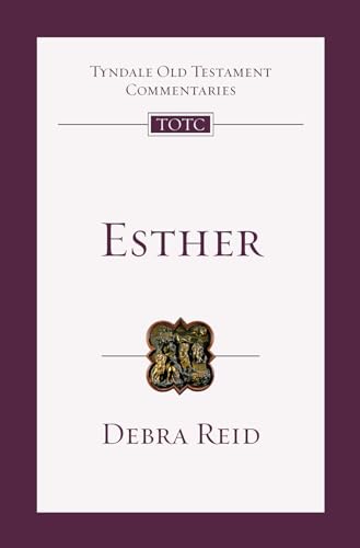 Esther: An Introduction and Commentary (Tyndale Old Testament Commentaries Book 13)