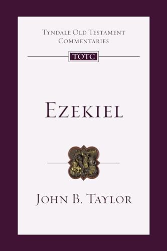 Ezekiel: An Introduction and Commentary (Tyndale Old Testament Commentaries Book 22)