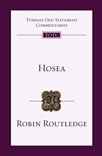 Hosea: An Introduction and Commentary (Tyndale Old Testament Commentaries Book 24)