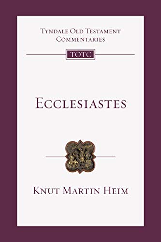 Ecclesiastes: An Introduction and Commentary (Tyndale Old Testament Commentaries Book 18)