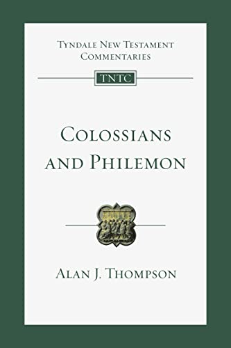Colossians and Philemon: An Introduction and Commentary (Tyndale New Testament Commentaries Book 12)
