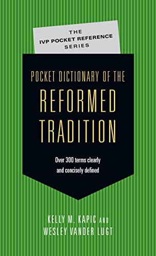 Pocket Dictionary of the Reformed Tradition (The IVP Pocket Reference Series)