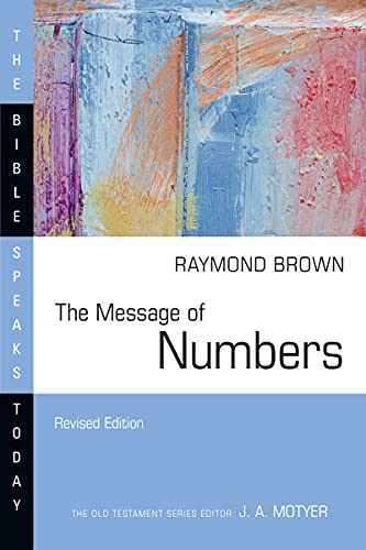 The Message of Numbers: Journey to the Promised Land (The Bible Speaks Today Series)