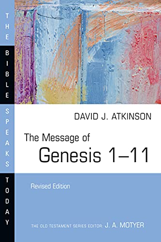 The Message of Genesis 1–11 (The Bible Speaks Today)