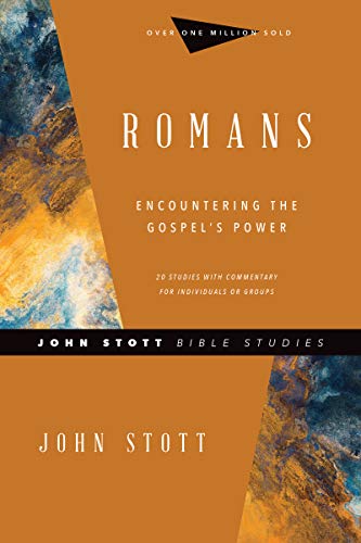 Romans: Encountering the Gospel's Power (John Stott Bible Studies)