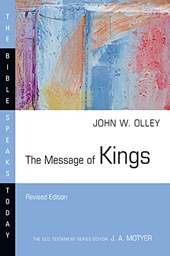 The Message of Kings (The Bible Speaks Today Series)