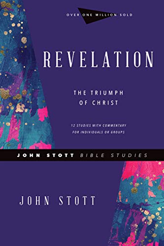 Revelation: The Triumph of Christ (John Stott Bible Studies)
