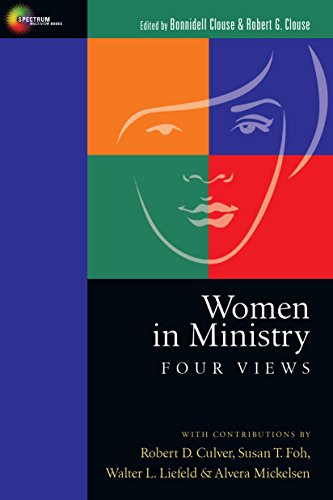 Women in Ministry: Four Views (Spectrum Multiview Book Series)
