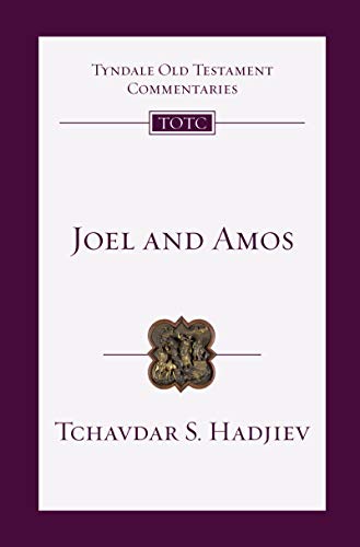 Joel and Amos: An Introduction and Commentary (Tyndale Old Testament Commentaries Book 25)