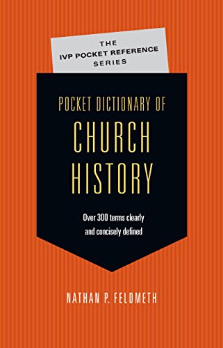 Pocket Dictionary of Church History (The IVP Pocket Reference Series)