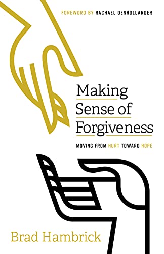 Making Sense of Forgiveness: Moving from Hurt toward Hope