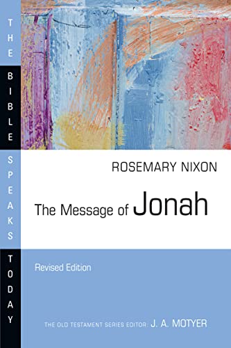 The Message of Jonah (The Bible Speaks Today Series)