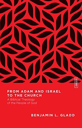 From Adam and Israel to the Church: A Biblical Theology of the People of God (Essential Studies in Biblical Theology)