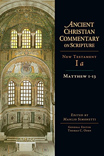 Matthew 1-13: Volume 1A (Ancient Christian Commentary on Scripture)