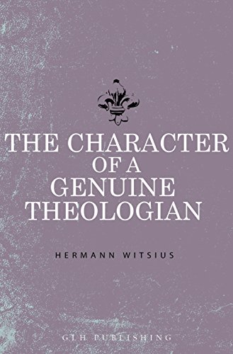 The Character of a Genuine Theologian