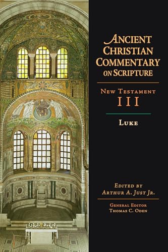 Luke: Volume 3 (Ancient Christian Commentary on Scripture)