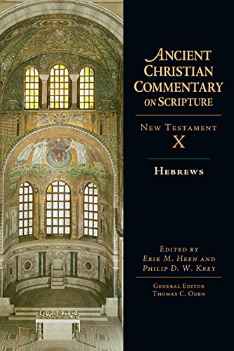 Hebrews: Volume 10 (Ancient Christian Commentary on Scripture)
