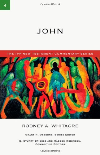 John (The IVP New Testament Commentary Series Book 4)