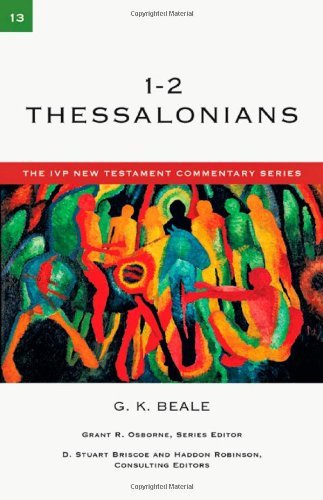 1-2 Thessalonians (The IVP New Testament Commentary Series, Volume 13)
